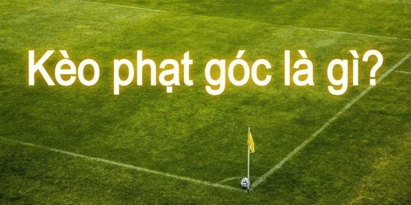 Hướng dẫn soi kèo phạt góc